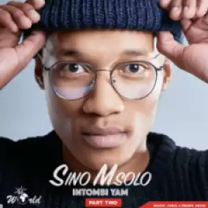 Sino Msolo - Intombi Yam